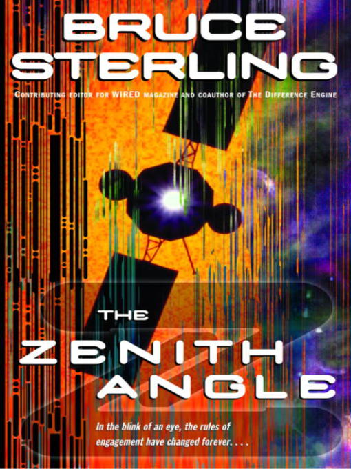 Title details for The Zenith Angle by Bruce Sterling - Available